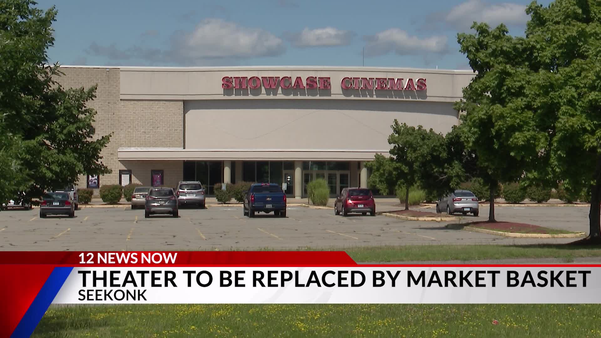 12 News Now Market Basket to replace Showcase Cinemas in